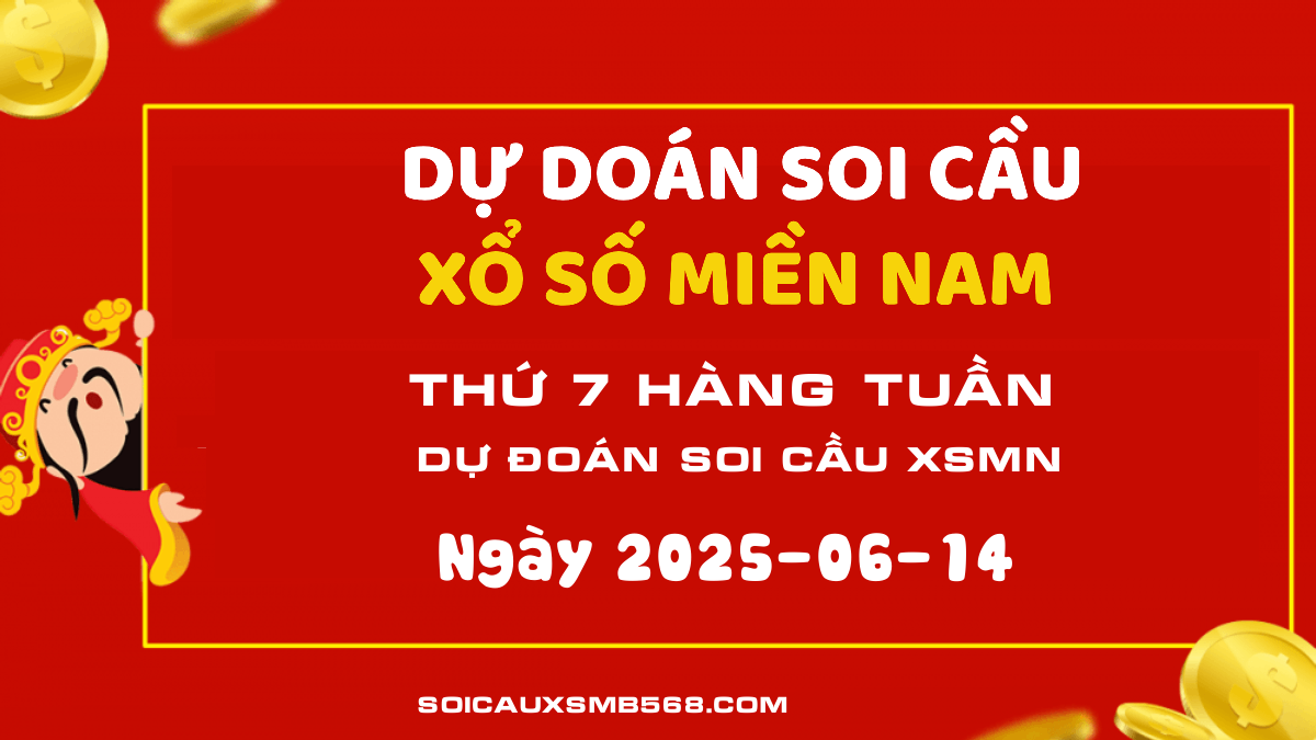 Dự đoán kết quả XSMN 14/06/2025 - Cập nhật soi cầu Xổ số Miền Nam hôm nay